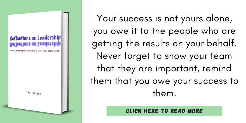 Excerpt from my book, Reflections on leadership:

"Your success is not yours alone, you owe it to the people who are getting the results on your behalf. Never forget to show your team that they are important, remind them that you owe your success to them."

Click here to read more.