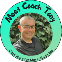 Meet Coach Tony
Click Here for More About Me
